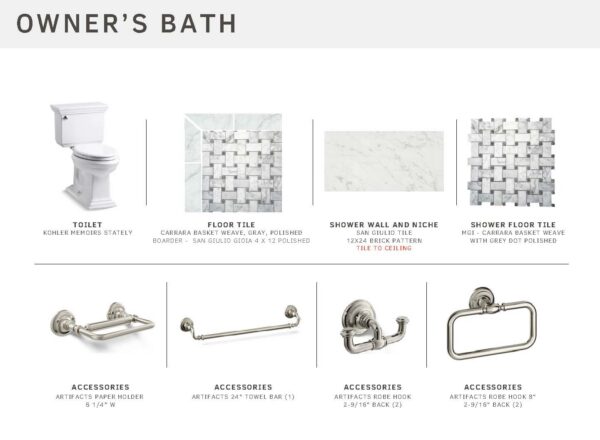 Owner’s bath finishes and fixtures: white toilet, two types of marble wall and floor tiles, four brushed nickel accessories—a towel holder, towel bar, robe hook, and toilet paper holder—shown with product names and dimensions.